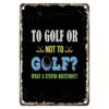 Metallskylt med golftema - You don't stop playing golf..